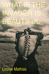front cover of What if the Invader Is Beautiful?