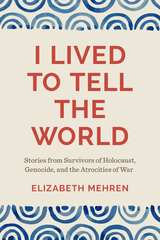 front cover of I Lived to Tell the World