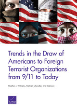 front cover of Trends in the Draw of Americans to Foreign Terrorist Organizations from 9/11 to Today