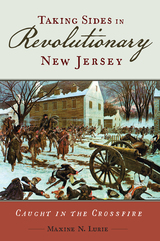 front cover of Taking Sides in Revolutionary New Jersey