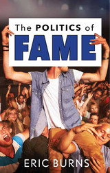 front cover of The Politics of Fame