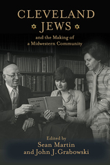 front cover of Cleveland Jews and the Making of a Midwestern Community