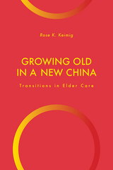 front cover of Growing Old in a New China