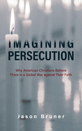 front cover of Imagining Persecution