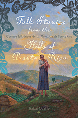 front cover of Folk Stories from the Hills of Puerto Rico / Cuentos folklóricos de las montañas de Puerto Rico