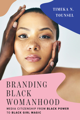 front cover of Branding Black Womanhood