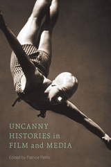 front cover of Uncanny Histories in Film and Media