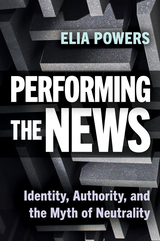 front cover of Performing the News