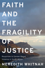 front cover of Faith and the Fragility of Justice