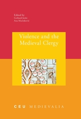 front cover of Violence and the Medieval Clergy