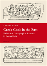 front cover of Greek Gods in the East