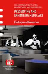front cover of Preserving and Exhibiting Media Art