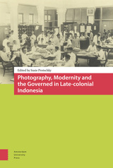 front cover of Photography, Modernity and the Governed in Late-colonial Indonesia