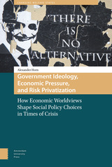 front cover of Government Ideology, Economic Pressure, and Risk Privatization