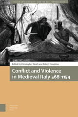 front cover of Conflict and Violence in Medieval Italy 568-1154