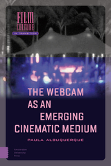front cover of The Webcam as an Emerging Cinematic Medium