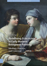 front cover of Redefining Eclecticism in Early Modern Bolognese Painting