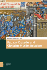 front cover of Papacy, Crusade, and Christian-Muslim Relations