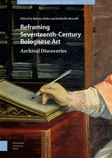 front cover of Reframing Seventeenth-Century Bolognese Art