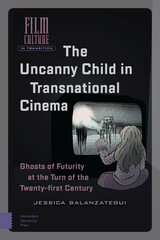 front cover of The Uncanny Child in Transnational Cinema