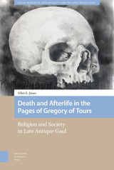 front cover of Death and Afterlife in the Pages of Gregory of Tours