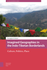 front cover of Imagined Geographies in the Indo-Tibetan Borderlands