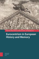 front cover of Eurocentrism in European History and Memory