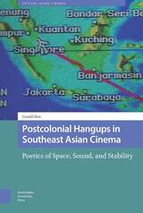 front cover of Postcolonial Hangups in Southeast Asian Cinema