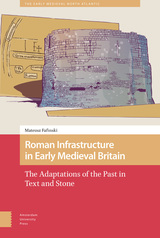 front cover of Roman Infrastructure in Early Medieval Britain