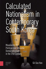 front cover of Calculated Nationalism in Contemporary South Korea