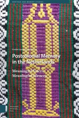 front cover of Postcolonial Memory in the Netherlands