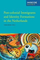 front cover of Post-colonial Immigrants and Identity Formations in the Netherlands