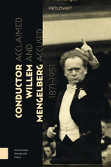 front cover of Conductor Willem Mengelberg, 1871-1951