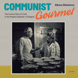 front cover of Communist Gourmet